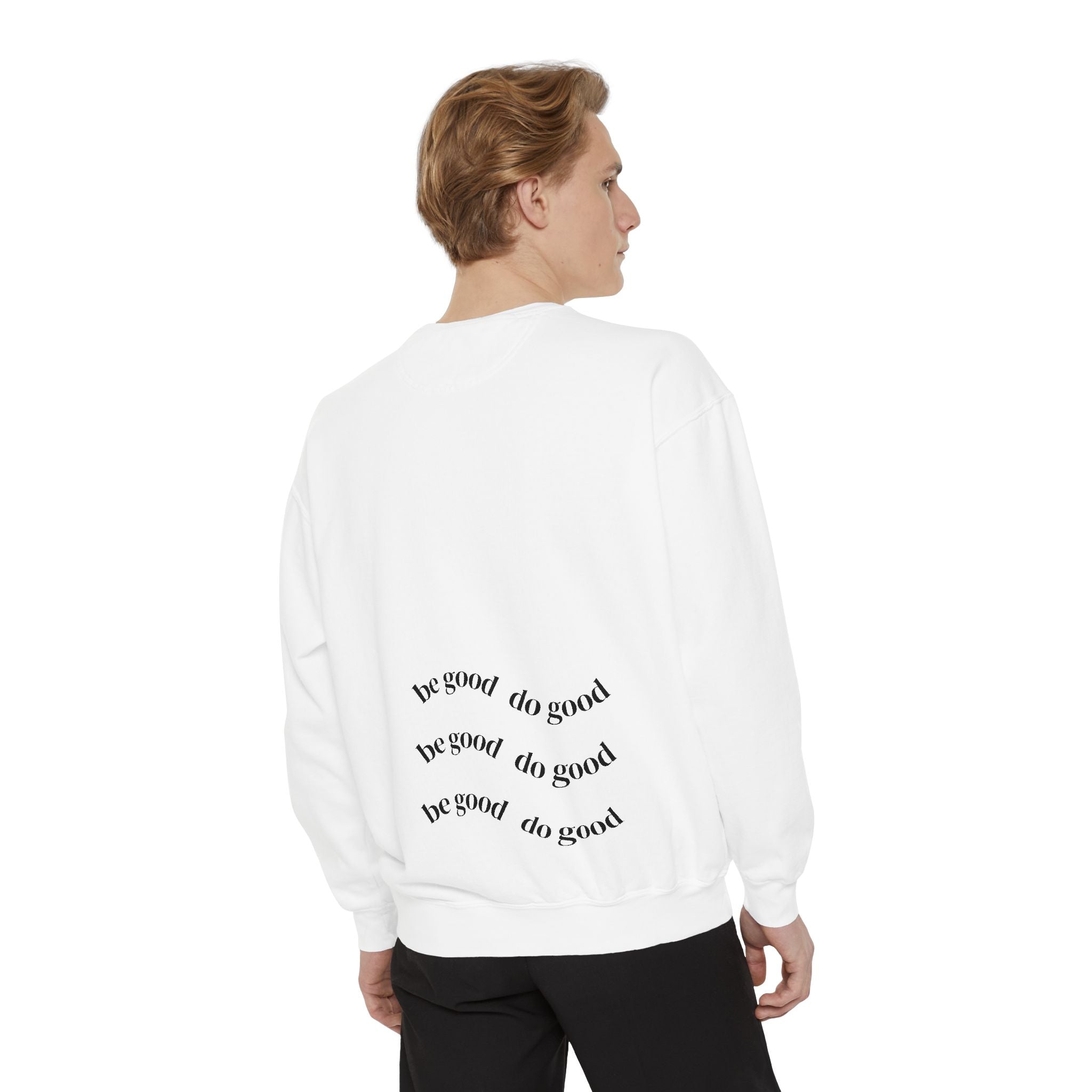 Sweatshirt - Be Good Do Good Bold Lines Design